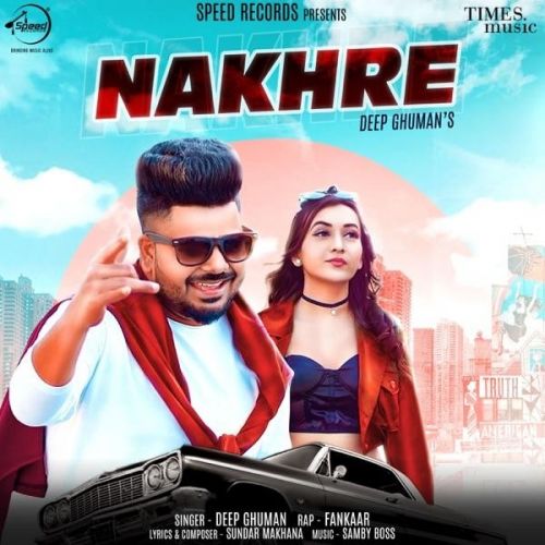Nakhre Deep Ghuman, Fankaar mp3 song download, Nakhre Deep Ghuman, Fankaar full album