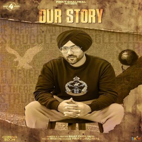 Our Story Baaz Dhaliwal mp3 song download, Our Story Baaz Dhaliwal full album