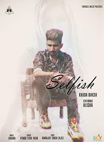 Selfish Khuda Baksh mp3 song download, Selfish Khuda Baksh full album