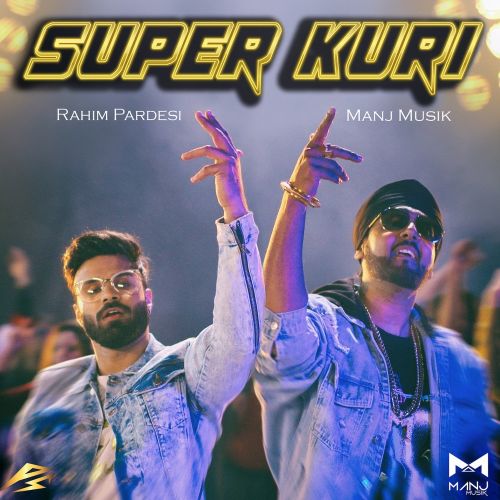 Super Kuri Manj Musik, Rahim Pardesi mp3 song download, Super Kuri Manj Musik, Rahim Pardesi full album