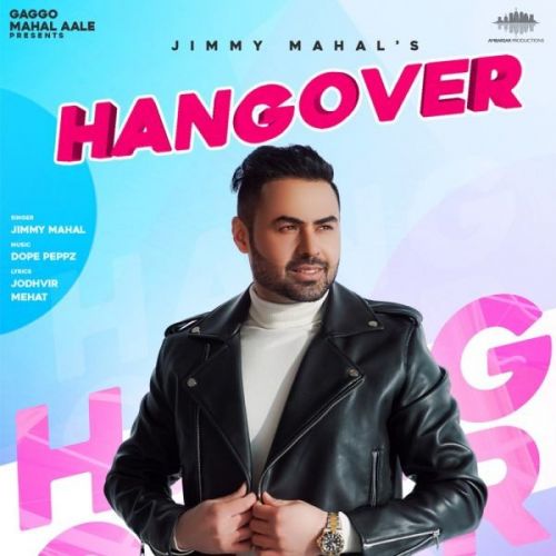 Hangover Jimmy Mahal mp3 song download, Hangover Jimmy Mahal full album