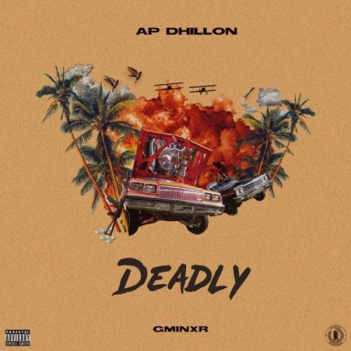Deadly AP Dhillon mp3 song download, Deadly AP Dhillon full album