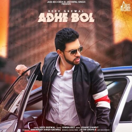 Adhe Bol Deep Grewal mp3 song download, Adhe Bol Deep Grewal full album