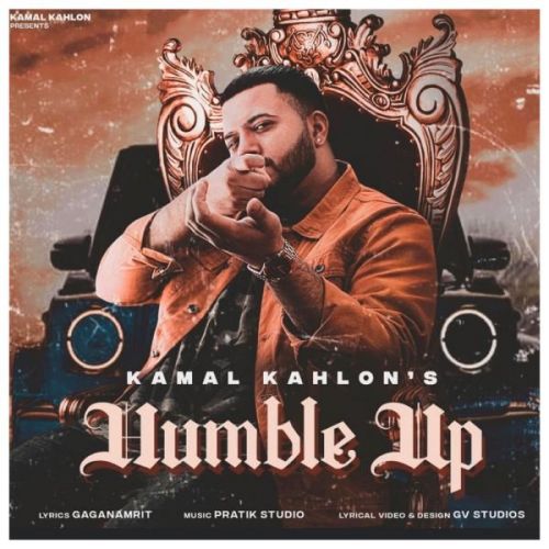 Humble Up Kamal Kahlon mp3 song download, Humble Up Kamal Kahlon full album