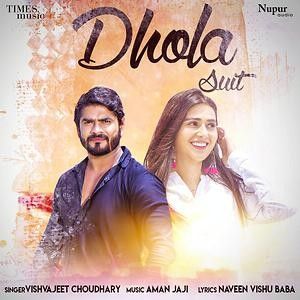 Dhola Suit Vishvajeet Choudhary mp3 song download, Dhola Suit Vishvajeet Choudhary full album