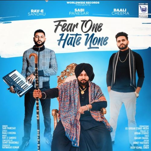 Fear One Hate None Sabi Panesar mp3 song download, Fear One Hate None Sabi Panesar full album