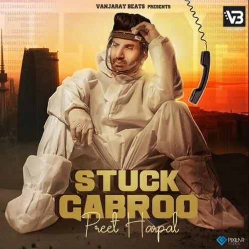 Stuck Gabroo Preet Harpal mp3 song download, Stuck Gabroo Preet Harpal full album