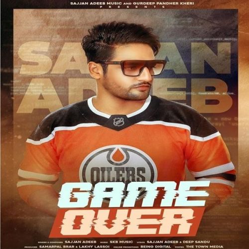 Game Over Sajjan Adeeb mp3 song download, Game Over Sajjan Adeeb full album