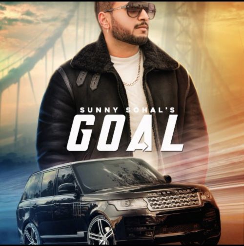 Goal Sunny Sohal mp3 song download, Goal Sunny Sohal full album