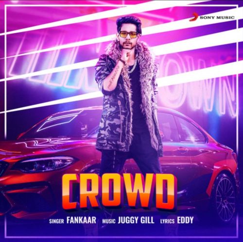 Crowd Fankaar mp3 song download, Crowd Fankaar full album