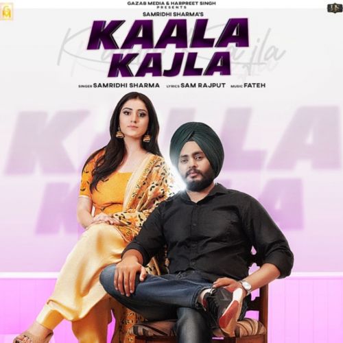 Kaala Kajla Samridhi Sharma, Harpreet Singh mp3 song download, Kaala Kajla Samridhi Sharma, Harpreet Singh full album