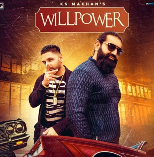 Willpower Ks Makhan mp3 song download, Willpower Ks Makhan full album