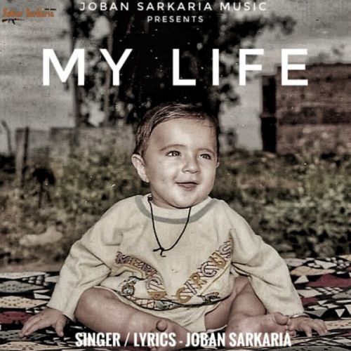 My Life Joban Sarkaria mp3 song download, My Life Joban Sarkaria full album