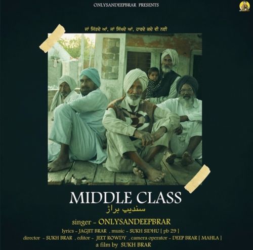 Middle Class Only Sandeep Brar mp3 song download, Middle Class Only Sandeep Brar full album