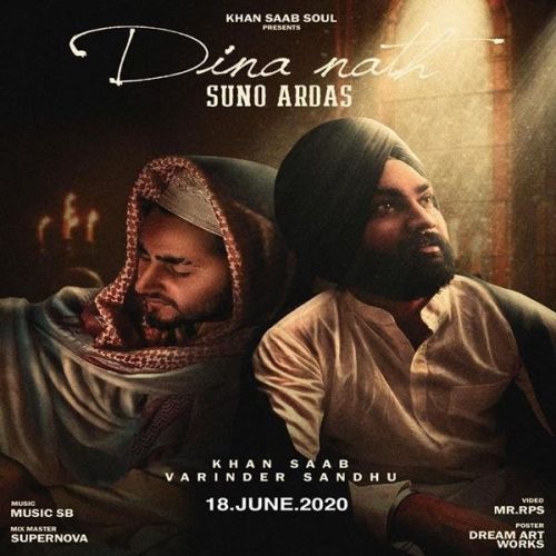 Dina Nath Suno Ardas Khan Saab, Varinder Sandhu mp3 song download, Dina Nath Suno Ardas Khan Saab, Varinder Sandhu full album