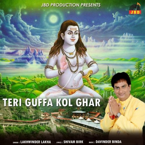 Teri Guffa Kol Ghar Lakhwinder Lakha mp3 song download, Teri Guffa Kol Ghar Lakhwinder Lakha full album