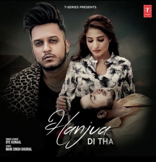 Hanjua Di Tha Oye Kunaal mp3 song download, Hanjua Di Tha Oye Kunaal full album