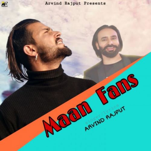 Maan Fans Arvind Rajput mp3 song download, Maan Fans Arvind Rajput full album