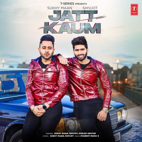 Jatt Kaum Sukhy Maan, Shivjot, Gurlez Akhtar mp3 song download, Jatt Kaum Sukhy Maan, Shivjot, Gurlez Akhtar full album