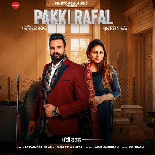 Pakki Rafal Gurlez Akhtar, Parwinder Brar mp3 song download, Pakki Rafal Gurlez Akhtar, Parwinder Brar full album