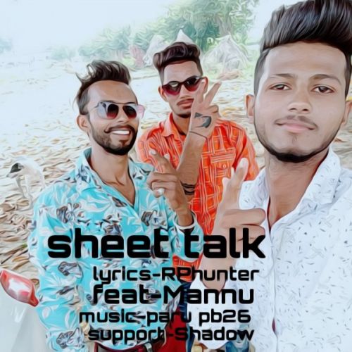 Shit Talker Mannu Khanna mp3 song download, Shit Talker Mannu Khanna full album