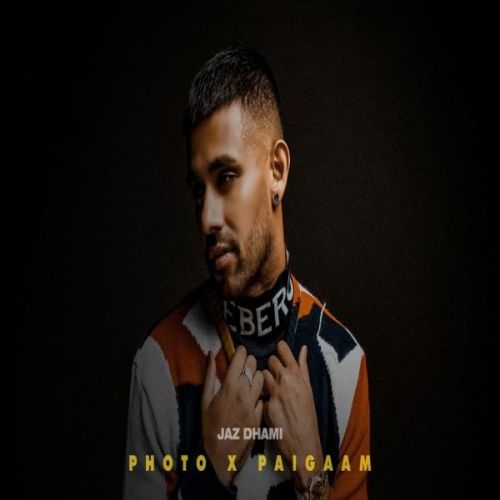 Photo x Paigaam Jaz Dhami mp3 song download, Photo x Paigaam Jaz Dhami full album