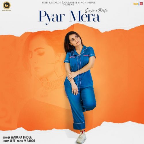 Pyar Mera Sanjana Bhola mp3 song download, Pyar Mera Sanjana Bhola full album