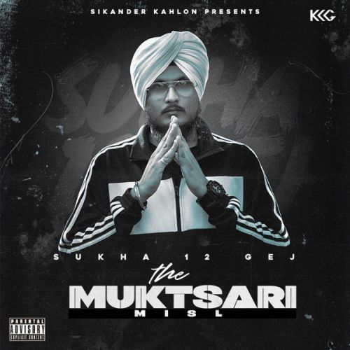 Too Hard Sukha 12 Gej, Sikander Kahlon mp3 song download, The Muktsari Misl Sukha 12 Gej, Sikander Kahlon full album