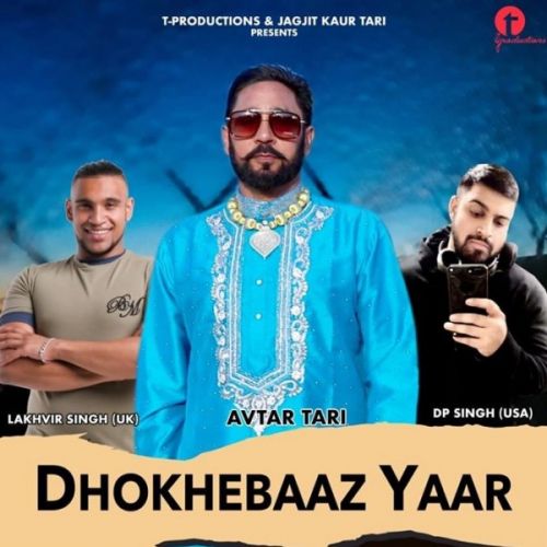 Dhokhebaaz Yaar Avtar Tari mp3 song download, Dhokhebaaz Yaar Avtar Tari full album