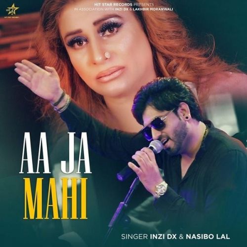 Aa Ja Mahi Naseebo Lal, Inzi Dx mp3 song download, Aa Ja Mahi Naseebo Lal, Inzi Dx full album
