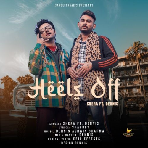 Heels Off Shera, Dennis mp3 song download, Heels Off Shera, Dennis full album