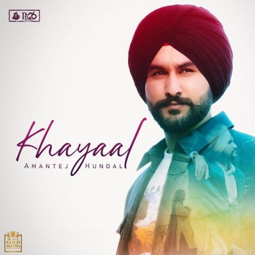 Khayaal Amantej Hundal mp3 song download, Khayaal Amantej Hundal full album