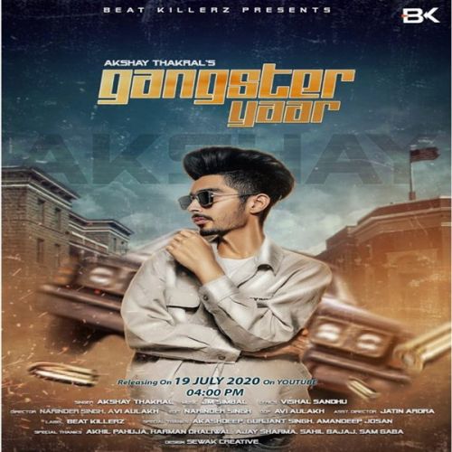 Gangster Yaar Akshay Thakral mp3 song download, Gangster Yaar Akshay Thakral full album