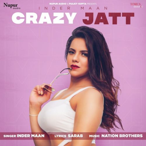 Crazy Jatt Inder Maan mp3 song download, Crazy Jatt Inder Maan full album