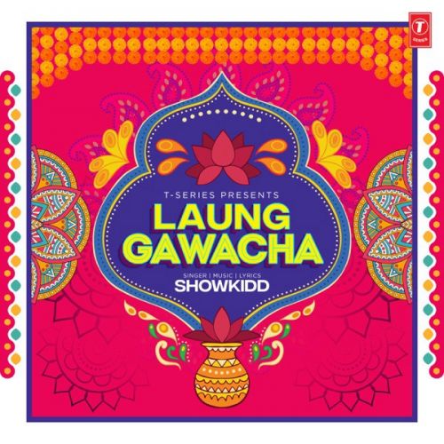 Laung Gawacha ShowKidd mp3 song download, Laung Gawacha ShowKidd full album