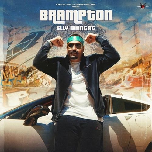Brampton Elly Mangat, Harpreet Kalewal mp3 song download, Brampton Elly Mangat, Harpreet Kalewal full album