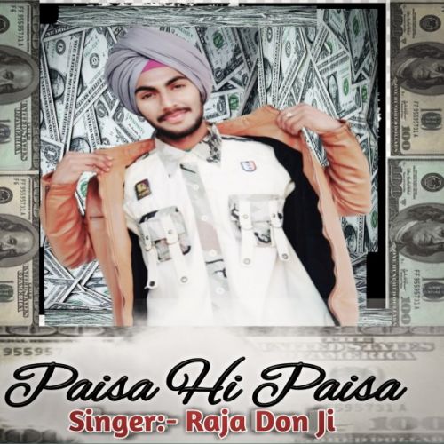 Paisa Hi Paisa Raja Don Ji mp3 song download, Paisa Hi Paisa Raja Don Ji full album