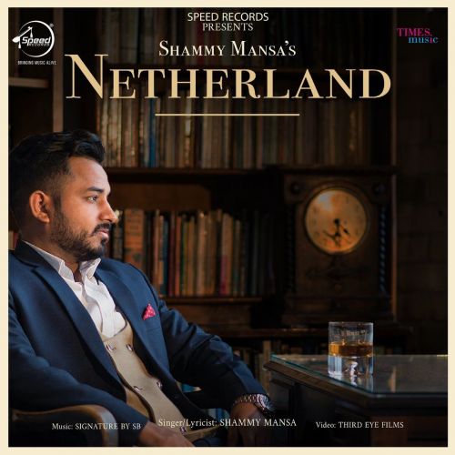 Netherland Shammy Mansa mp3 song download, Netherland Shammy Mansa full album