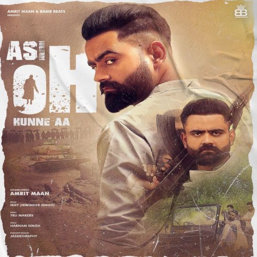 Asi Oh Hunne Aa Amrit Maan mp3 song download, Asi Oh Hunne Aa Amrit Maan full album