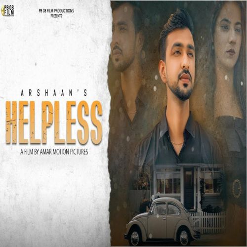 Helpless Arshaan mp3 song download, Helpless Arshaan full album