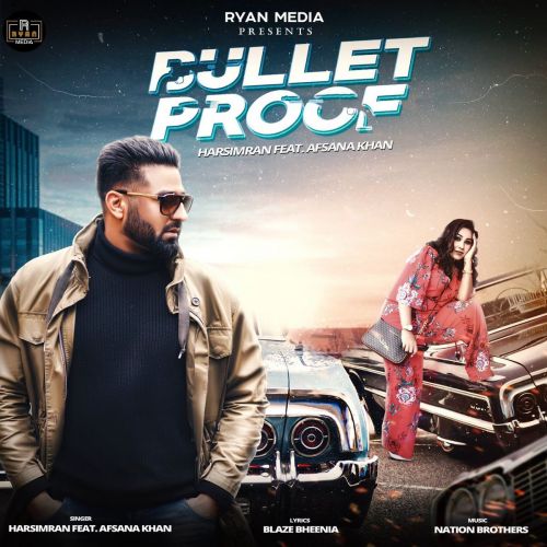 Bulletproof Harsimran, Afsana Khan mp3 song download, Bulletproof Harsimran, Afsana Khan full album