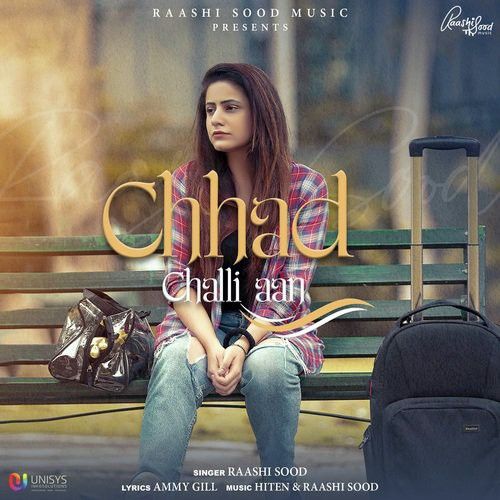 Chhad Challi Aan Raashi Sood mp3 song download, Chhad Challi Aan Raashi Sood full album