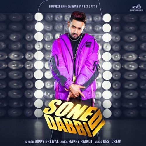 Sone Di Dabbi Gippy Grewal, Gurlez Akhtar mp3 song download, Sone Di Dabbi Gippy Grewal, Gurlez Akhtar full album