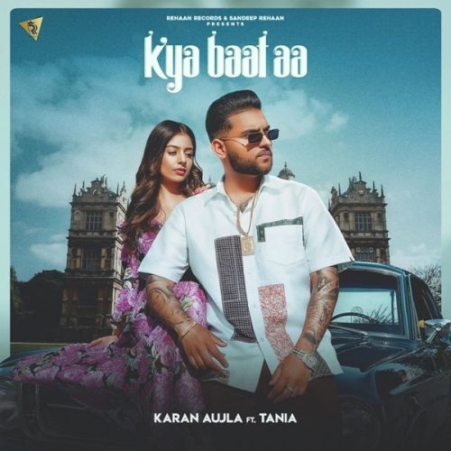 Kya Baat Aa Karan Aujla mp3 song download, Kya Baat Aa Karan Aujla full album