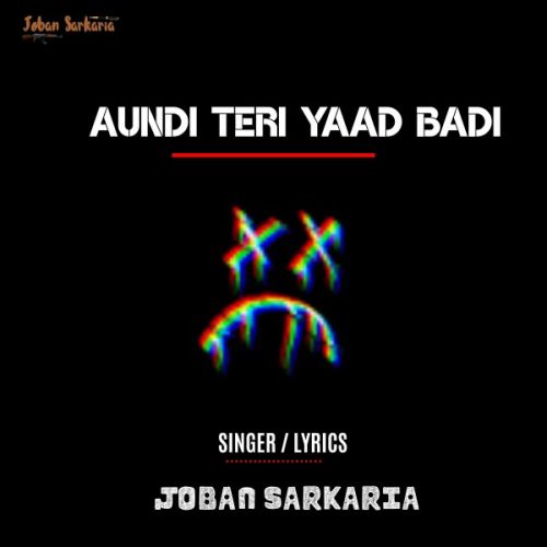 Aundi Teri Yaad Badi Joban Sarkaria mp3 song download, Aundi Teri Yaad Badi Joban Sarkaria full album