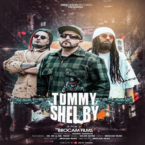 Tommy Shelby Manna Shahkoti mp3 song download, Tommy Shelby Manna Shahkoti full album
