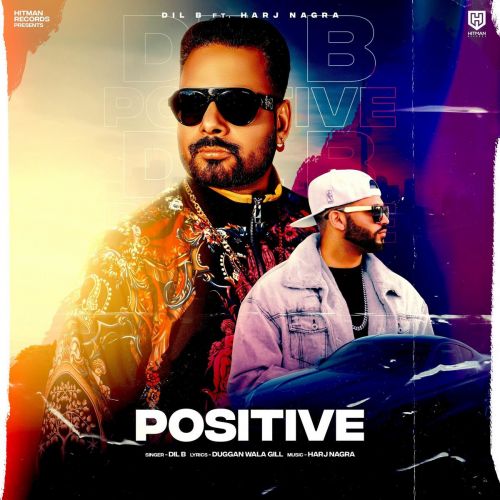 Positive Dil B mp3 song download, Positive Dil B full album