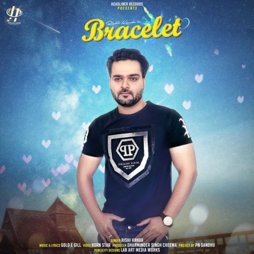 Bracelet Rishi Kanda mp3 song download, Bracelet Rishi Kanda full album