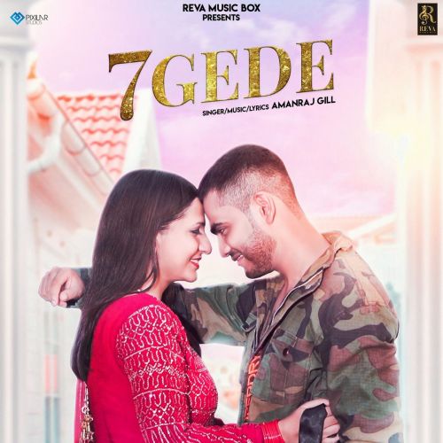 7 Gede Amanraj Gill mp3 song download, 7 Gede Amanraj Gill full album