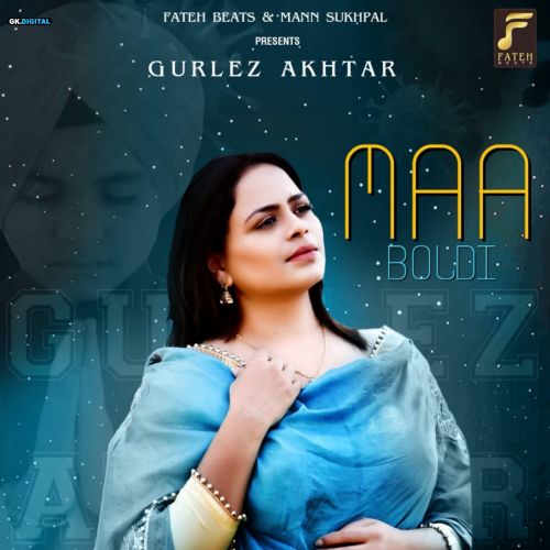 Maa Boldi Gurlez Akhtar mp3 song download, Maa Boldi Gurlez Akhtar full album